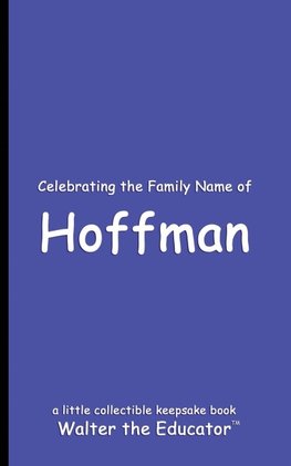 Celebrating the Family Name of Hoffman