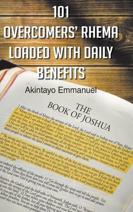 101 Overcomers' Rhema Loaded with Daily Benefits