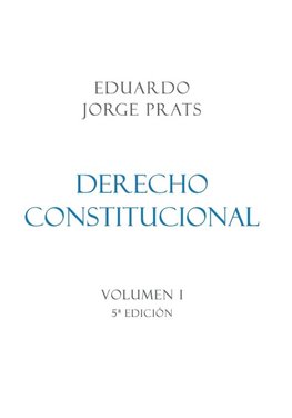 DERECHO CONSTITUCIONAL, Volumen I, 5a Edición