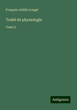 Traité de physiologie