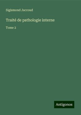 Traité de pathologie interne