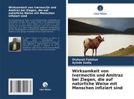 Wirksamkeit von Ivermectin und Amitraz bei Ziegen, die auf natürliche Weise mit Menschen infiziert sind