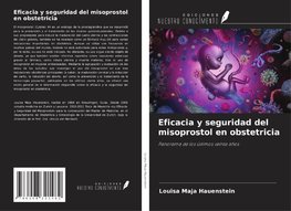 Eficacia y seguridad del misoprostol en obstetricia