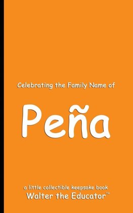 Celebrating the Family Name of Peña