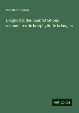 Diagnostic des manifestations secondaires de la siphylis de la langue