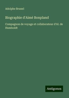 Biographie d'Aimé Bonpland