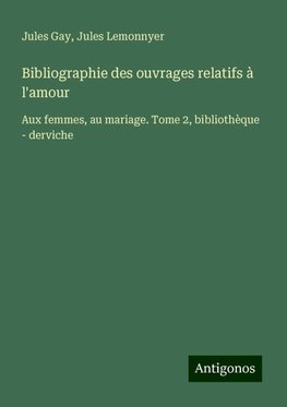 Bibliographie des ouvrages relatifs à l'amour