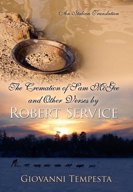 The Cremation of Sam McGee and Other Verses by Robert Service