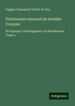 Dictionnaire raisonné du mobilier Français