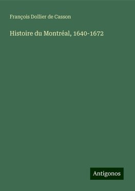 Histoire du Montréal, 1640-1672