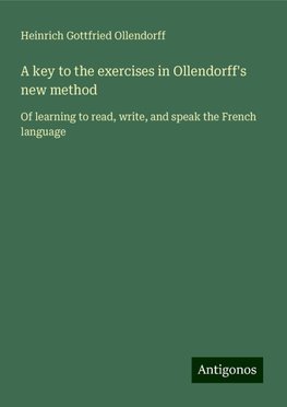 A key to the exercises in Ollendorff's new method