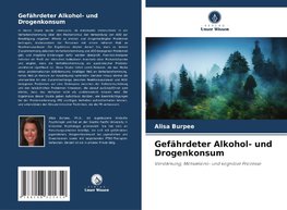 Gefährdeter Alkohol- und Drogenkonsum