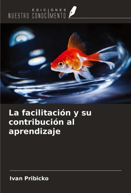 La facilitación y su contribución al aprendizaje