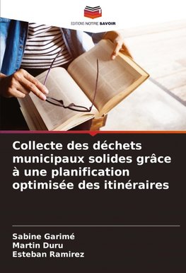 Collecte des déchets municipaux solides grâce à une planification optimisée des itinéraires