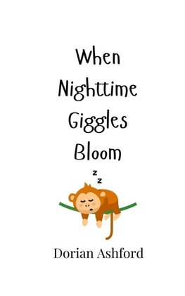 When Nighttime Giggles Bloom