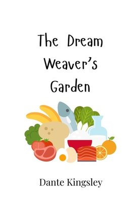 The Dream Weaver's Garden