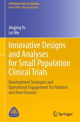 Innovative Designs and Analyses for Small Population Clinical Trials