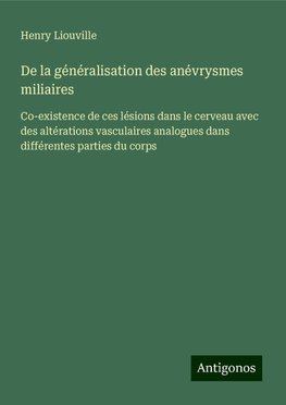 De la généralisation des anévrysmes miliaires