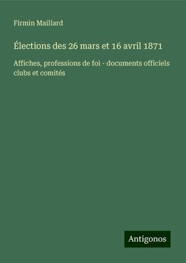 Élections des 26 mars et 16 avril 1871