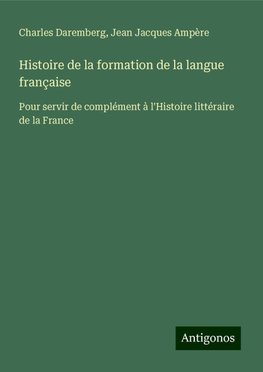 Histoire de la formation de la langue française