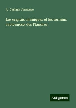 Les engrais chimiques et les terrains sablonneux des Flandres