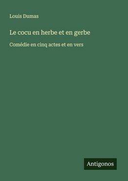 Le cocu en herbe et en gerbe