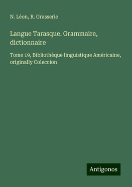 Langue Tarasque. Grammaire, dictionnaire