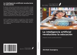 La inteligencia artificial revoluciona la educación