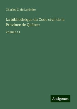 La bibliothèque du Code civil de la Province de Québec