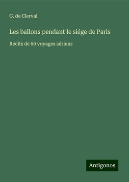 Les ballons pendant le siége de Paris