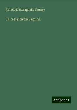 La retraite de Laguna