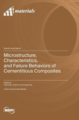 Microstructure, Characteristics, and Failure Behaviors of Cementitious Composites