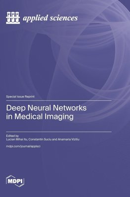 Deep Neural Networks in Medical Imaging