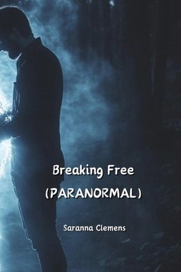 Breaking Free (PARANORMAL)