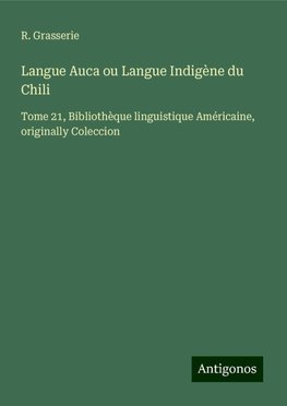 Langue Auca ou Langue Indigène du Chili