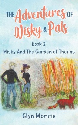 Wisky and the Garden of Thorns