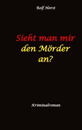 Sieht man mir den Mörder an? Autismus, Clique, Eifersucht, eigene Wohnung, Fremdgehen, Freundschaft, Mord, Nordkap, Fehmarn,