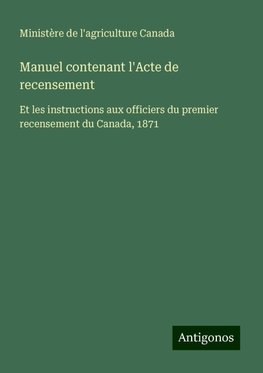 Manuel contenant l'Acte de recensement