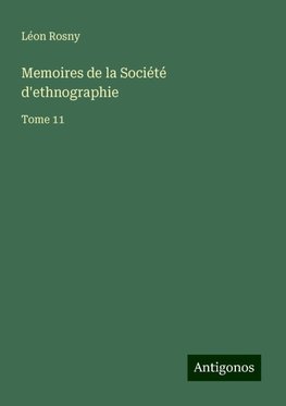 Memoires de la Société d'ethnographie