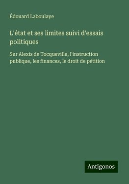 L'état et ses limites suivi d'essais politiques