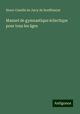 Manuel de gymnastique éclectique pour tous les âges