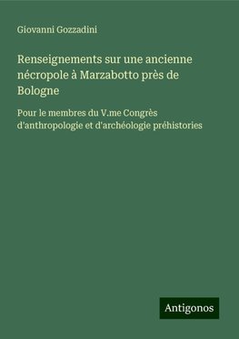 Renseignements sur une ancienne nécropole à Marzabotto près de Bologne