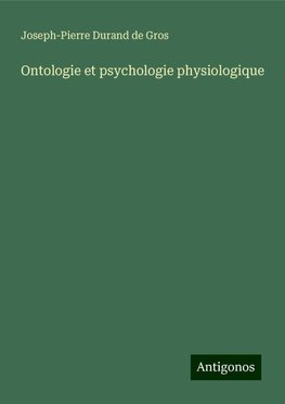 Ontologie et psychologie physiologique