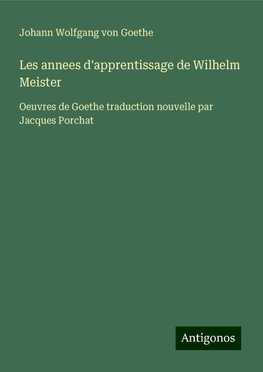 Les annees d'apprentissage de Wilhelm Meister