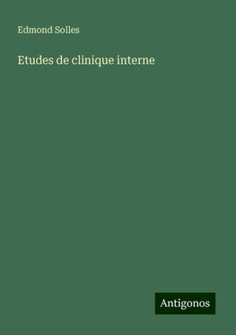 Etudes de clinique interne