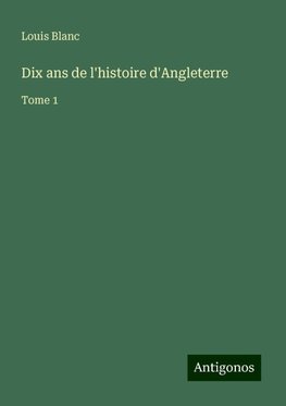 Dix ans de l'histoire d'Angleterre