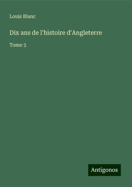 Dix ans de l'histoire d'Angleterre