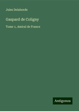 Gaspard de Coligny