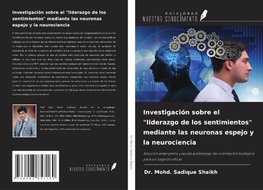 Investigación sobre el "liderazgo de los sentimientos" mediante las neuronas espejo y la neurociencia