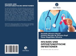 HIV/AIDS UND OPPORTUNISTISCHE INFEKTIONEN